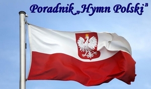 Poradnik „Hymn Polski”